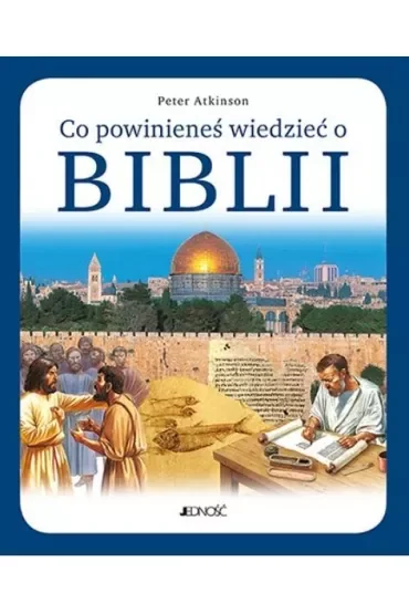 Co powinieneś wiedzieć o Biblii