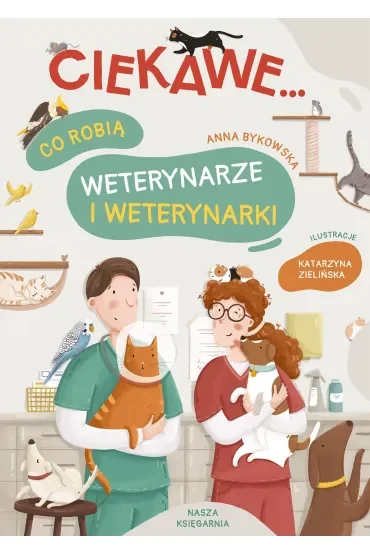 Co robią weterynarze i weterynarki