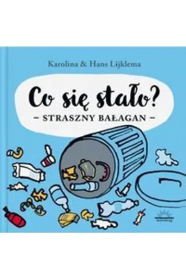 Co się stało? Straszny bałagan