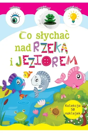 Co słychać nad rzeką i jeziorem