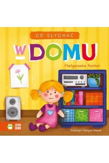 Co słyszę w domu?