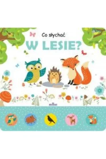 Co słychać. W lesie