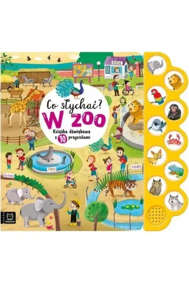 Co słychać  W zoo. Książka dźwiękowa z 10 przyciskami