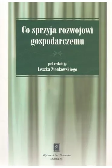 Co sprzyja rozwojowi gospodarczemu