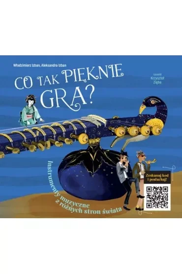 Co tak pięknie gra? Instrumenty z różnych stron świata