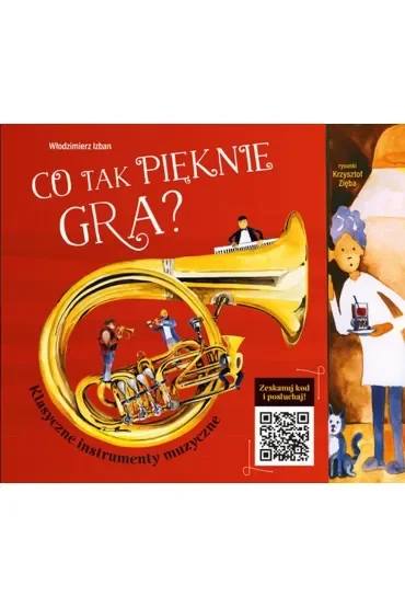 Co tak pięknie gra? Klasyczne instrumenty muzyczne