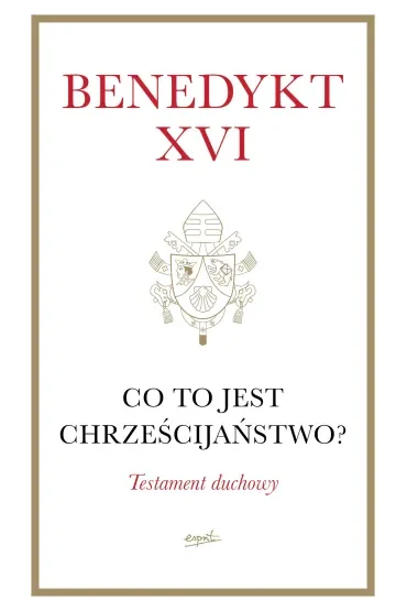 Co to jest chrześcijaństwo? (miękka oprawa)