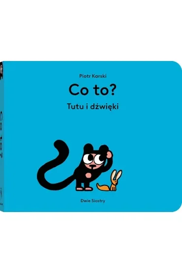 Co to? Tutu i dźwięki