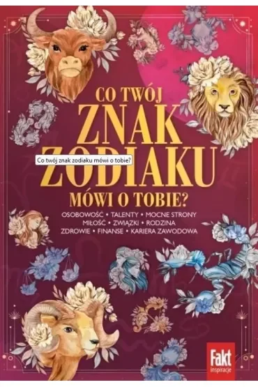 Co twój znak zodiaku mówi o tobie?