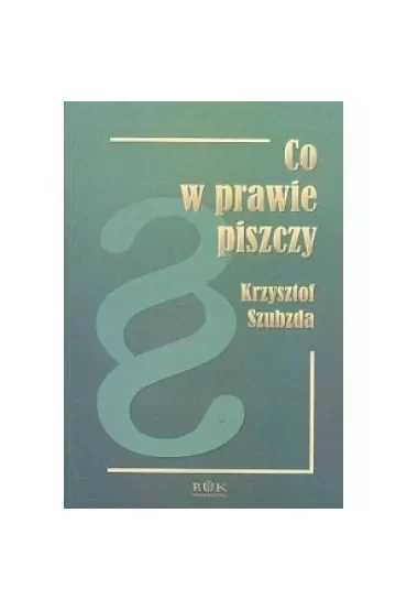 Co w prawie piszczy ?