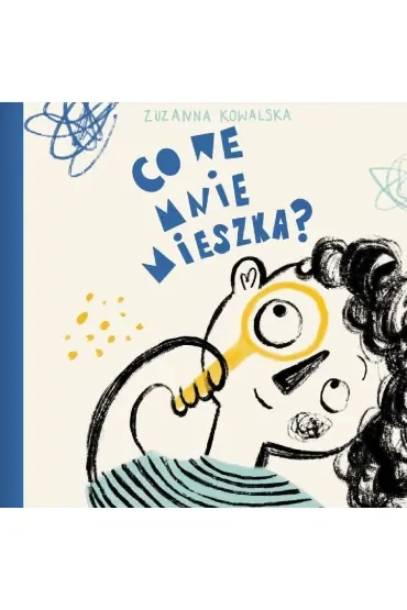 Co we mnie mieszka