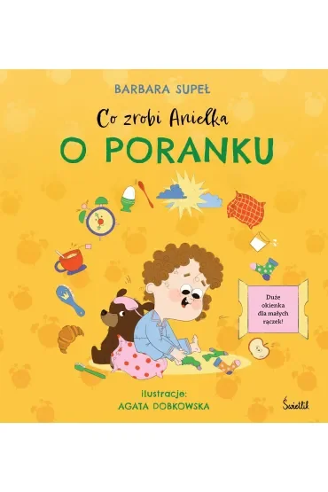 Co zrobi Anielka o poranku