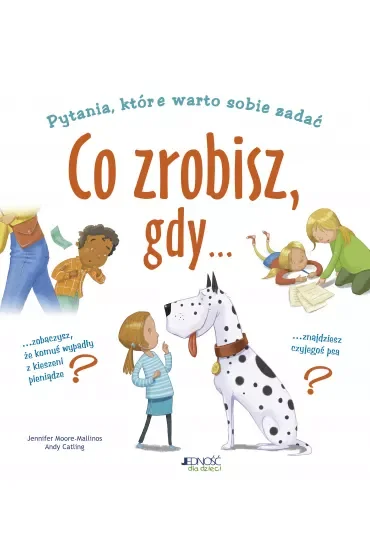 Co zrobisz, gdy...? Pytania, które warto sobie zadać