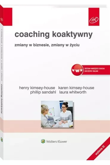 Coaching koaktywny. Zmiany w biznesie, zmiany w życiu