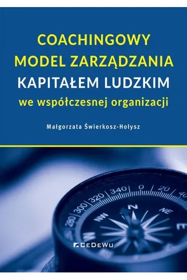 Coachingowy model zarządzania kapitałem ludzkim we współczesnej organizacji