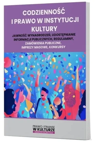 Codzienność i prawo w instytucji kultury