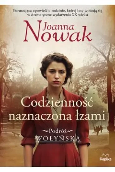Codzienność naznaczona łzami. Podróż wołyńska. Tom 4