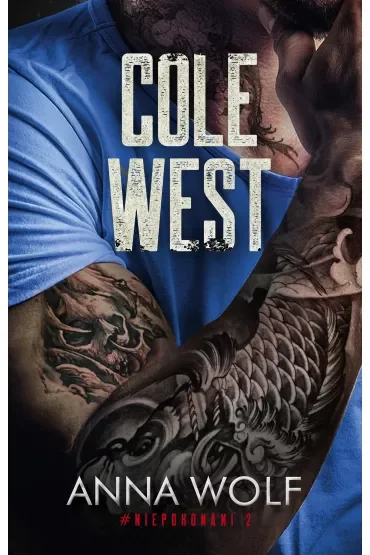 Cole West. Niepokonani. Tom 2