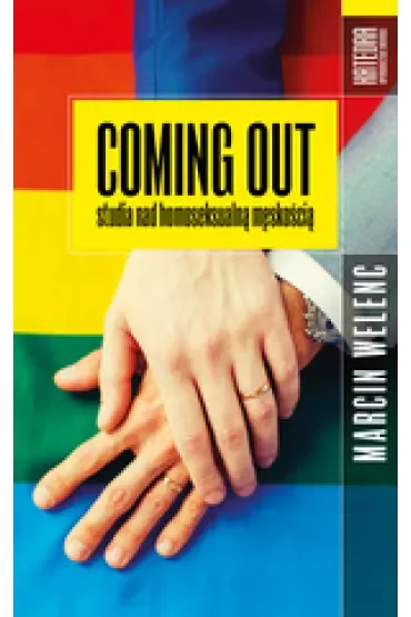 Coming out. Studia nad homoseksualną męskością