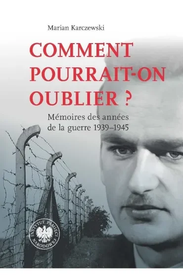 Comment pourrait-on oublier? Mémoires des années de la guerre 1939–1945