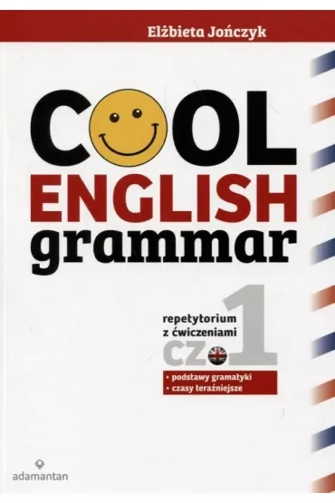 Cool English Grammar. Repetytorium z ćwiczeniami. Część 1