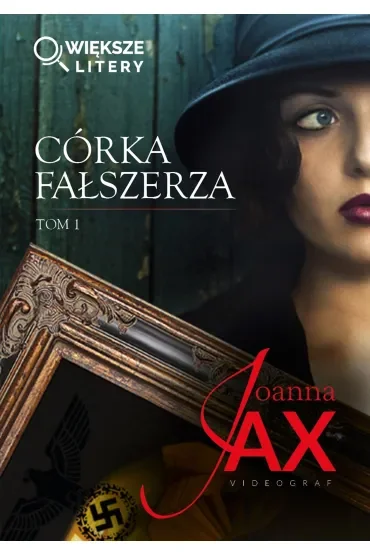 Córka fałszerza. Tom 1 (większe litery)