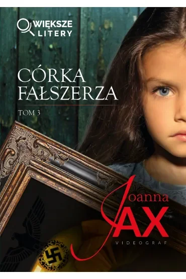 Córka fałszerza. Tom 3 (większe litery)