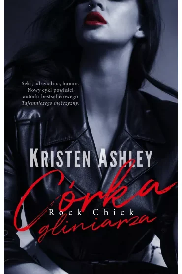 Córka gliniarza. Rock Chick. Tom 1