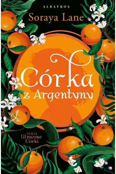 Córka z Argentyny. Utracone córki. Tom 6