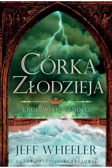 Córka złodzieja. Królewskie źródło. Tom 2