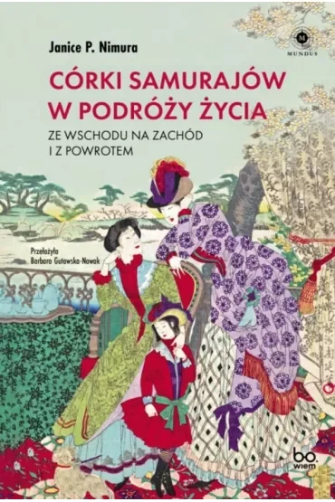 Córki samurajów w podróży życia. Ze Wschodu na Zachód i z powrotem