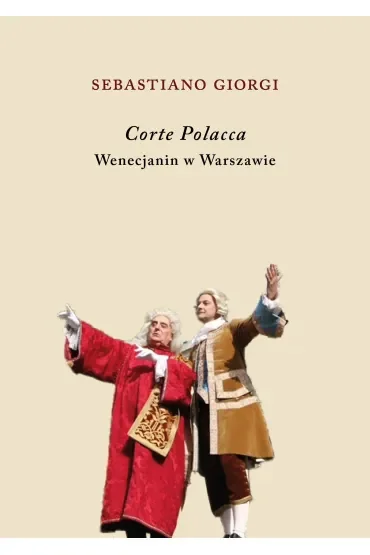 Corte Polacca. Wenecjanin w Warszawie