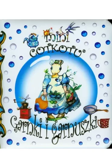 Cotkotu. Garnki i garnuszki