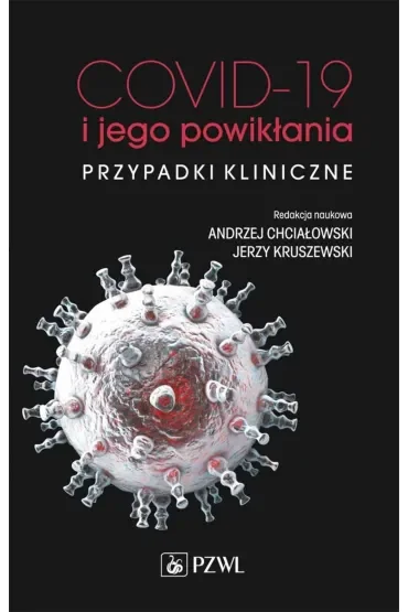 COVID-19 i jego powikłania. Przypadki kliniczne