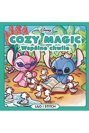 Cozy Magic. Wspólne chwile. Disney Lilo i Stitch