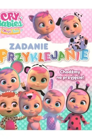 Cry babies Zadanie przyklejanie 1 Chodźmy na przyjęcie