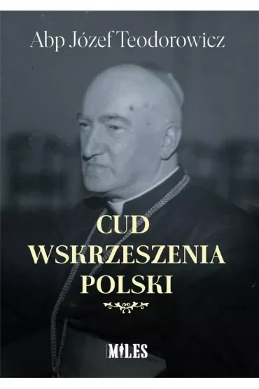 Cud wskrzeszenia Polski