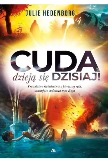 Cuda dzieją się dzisiaj
