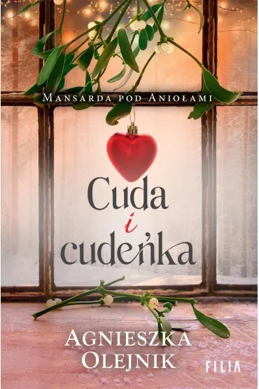 Cuda i cudeńka. Mansarda pod Aniołami. Tom 1
