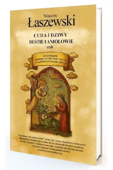 Cuda i dziwy, bestie i aniołowie