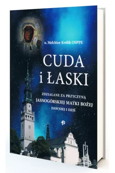 Cuda i Łaski zdziałane za przyczyną..