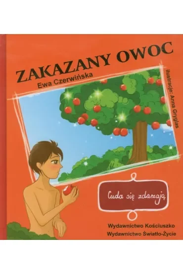Cuda się zdarzają. Zakazany owoc