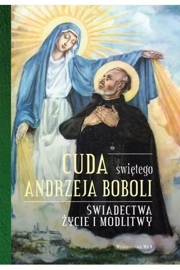 Cuda świętego Andrzeja Boboli