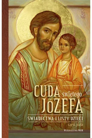 Cuda świętego Józefa - Część 5