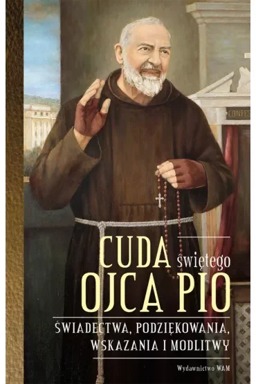 Cuda świętego Ojca Pio