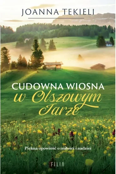 Cudowna wiosna w Olszowym Jarze. Olszowy Jar. Tom 2 (pocket)