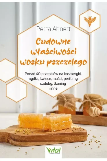 Cudowne właściwości wosku pszczelego
