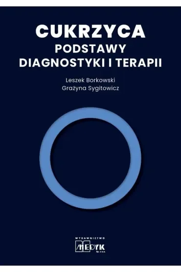 Cukrzyca. Podstawy diagnostyki i terapii
