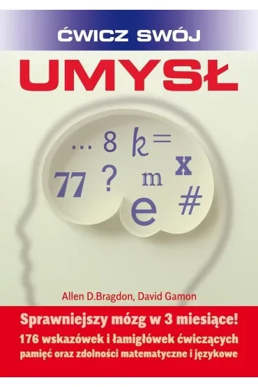 Ćwicz swój umysł. Sprawniejszy mózg w 3 miesiące!