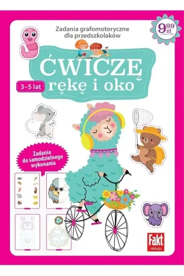 Ćwiczę rękę i oko. Zadania grafomotoryczne..